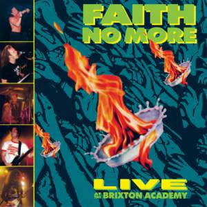 Faith No More Live at the Brixton Academy, 1970