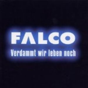Falco Verdammt wir leben noch, 1999
