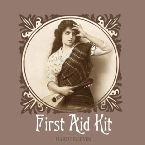 First Aid Kit Hard Believer
