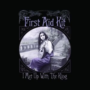 First Aid Kit I Met Up with the King, 2010