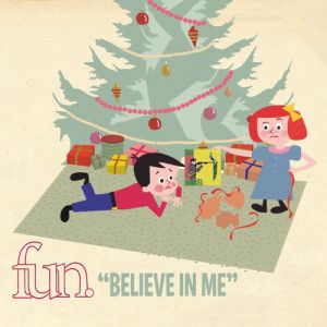 Album Fun. - Believe in Me