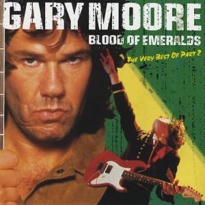 Blood of Emeralds – The Very Best of Gary Moore Part 2 - album