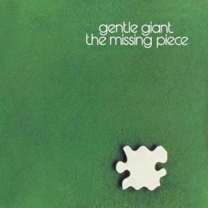 Gentle Giant The Missing Piece, 1977