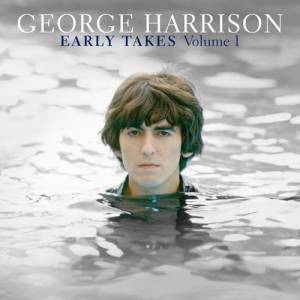 George Harrison Early Takes: Volume 1, 2012