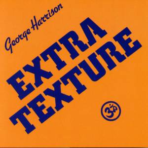 George Harrison Extra Texture (Read All About It), 1975