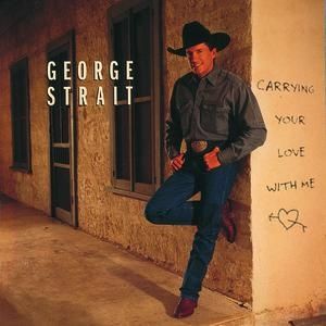 George Strait Carrying Your Love with Me, 1997