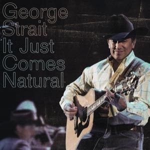 George Strait It Just Comes Natural, 2006