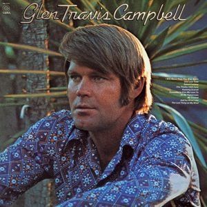Glen Campbell Glen Travis Campbell, 1972