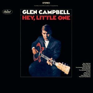 Glen Campbell Hey Little One, 1968
