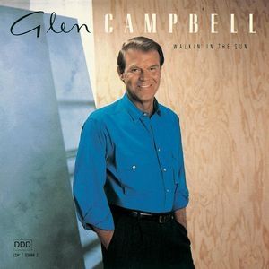 Glen Campbell Walkin' in the Sun, 1990