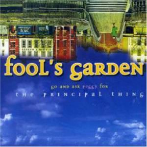 Fools Garden Go and Ask Peggy for the Principal Thing, 1997
