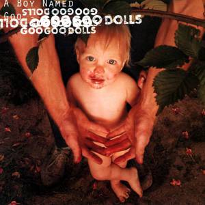Goo Goo Dolls A Boy Named Goo, 1995