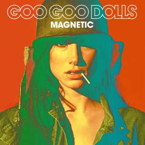 Goo Goo Dolls Magnetic, 2013
