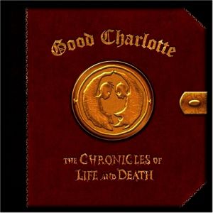 Good Charlotte The Chronicles of Life and Death, 2004