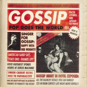 Album Gossip - Pop Goes the World