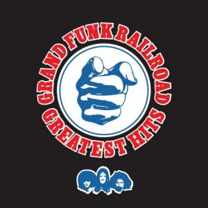 Grand Funk Railroad Greatest Hits, 2006
