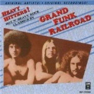 Grand Funk Railroad Heavy Hitters!, 1999