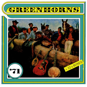 Greenhorns Greenhorns 71, 1971