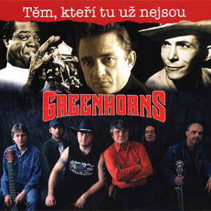 Greenhorns Těm, kteří tu už nejsou, 2005