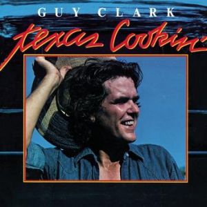 Guy Clark Texas Cookin', 1976