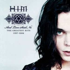 HIM And Love Said No: The Greatest Hits 1997–2004, 2004