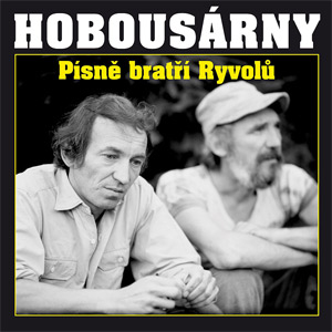 Album Hoboes - Hobousárny, písně bratří Ryvolů