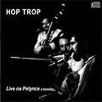 Hop Trop - Live na Petynce Album 