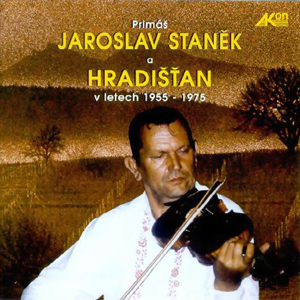 Hradišťan Primáš Jaroslav Staněk a Hradišťan v letech 1955-1975, 1997