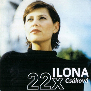 22 x Ilona Csáková Album 