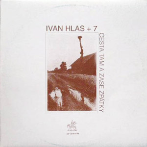 Ivan Hlas Cesta tam a zase zpátky, 1991