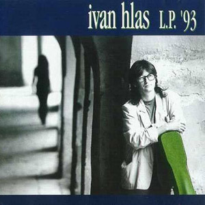 Ivan Hlas L.P. '93, 1993