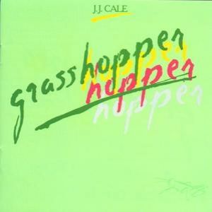 J. J. Cale Grasshopper, 1982