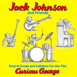 Jack Johnson Sing-A-Longs and Lullabies for the Film Curious George, 2006