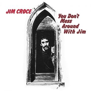 You Don't Mess Around with Jim Album 