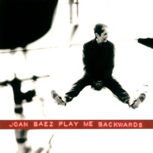 Joan Baez Play Me Backwards, 1992
