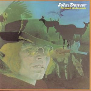 John Denver Farewell Andromeda, 1973