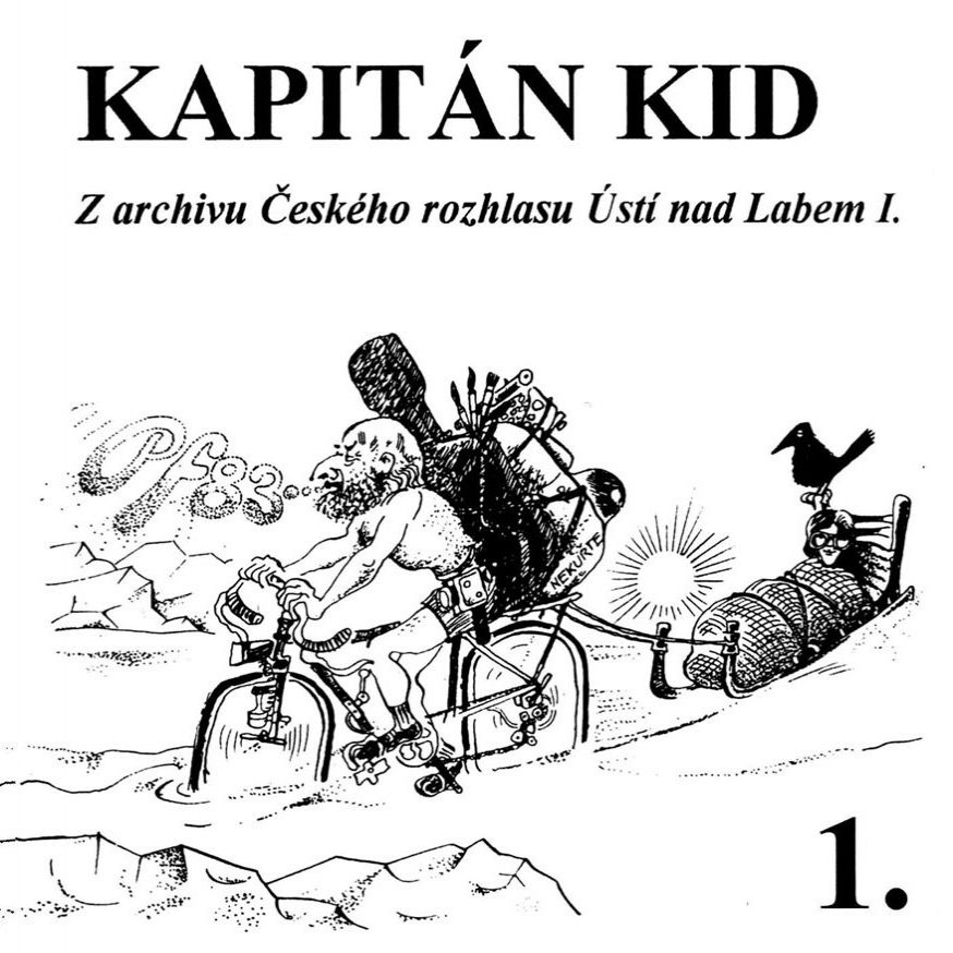 Kapitán Kid Z archivu Českého rozhlasu Ústí nad Labem I a II, 1997