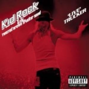 Kid Rock Live Trucker, 2006