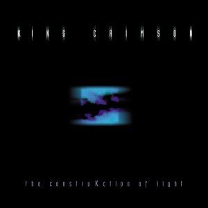 King Crimson The ConstruKction of Light, 2000