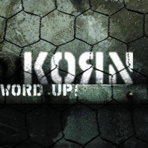 Korn Word Up!, 2004