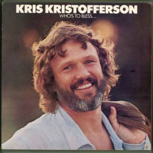 Kris Kristofferson Who's to Bless and Who's to Blame, 1975