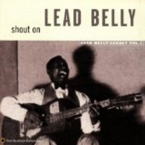 Album Lead Belly - Shout On