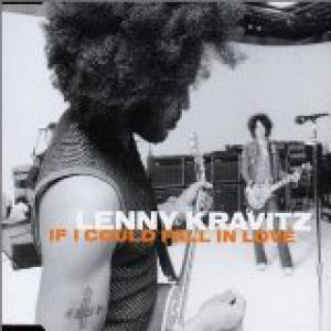 Lenny Kravitz If I Could Fall in Love, 2002