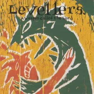 The Levellers A Weapon Called the Word, 1990