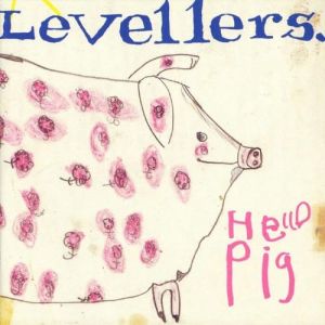 The Levellers Hello Pig, 2000
