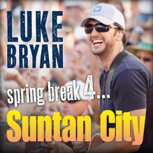 Spring Break 4...Suntan City Album 