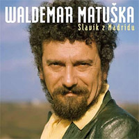 Waldemar Matuška Slavík z Madridu, 2007