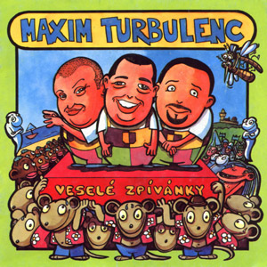 Maxim Turbulenc Veselé zpívánky, 2000