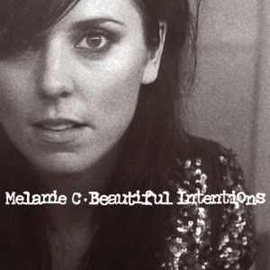 Melanie C Beautiful Intentions, 2005