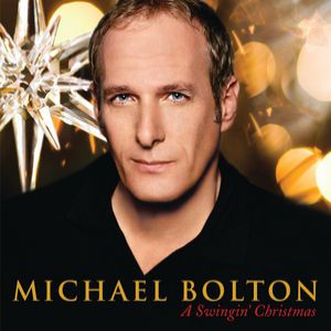 Michael Bolton A Swingin' Christmas, 2007